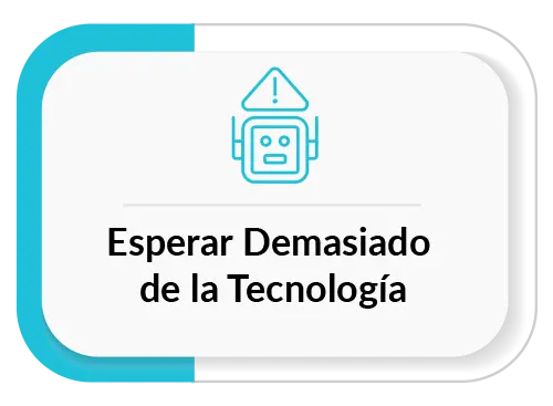 Esperar Demasiado de la Tecnología