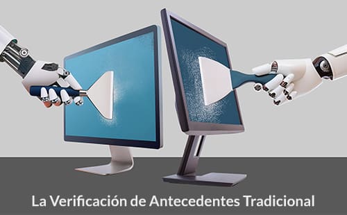 La Verificación de Antecedentes Tradicional