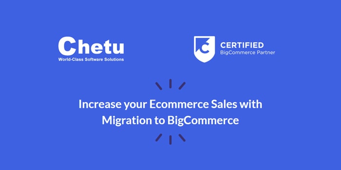 Increase your Ecommerce Sales with Migration to BigCommerce