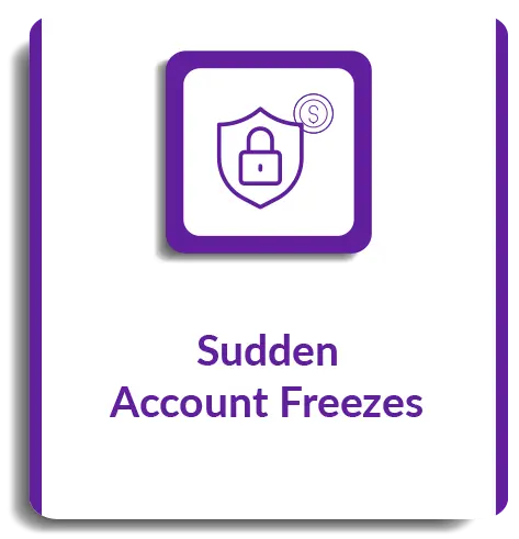Sudden Account Freezes