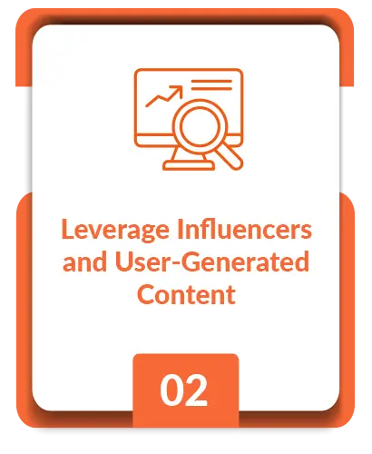 Leverage Influencers and UGC
